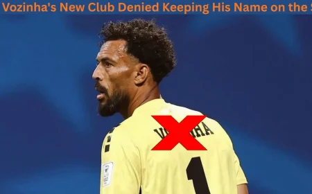 Check out why Vozinha Can't use his Nickname in his new club
